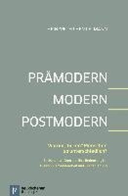 PrAmodern - Modern - Postmodern
