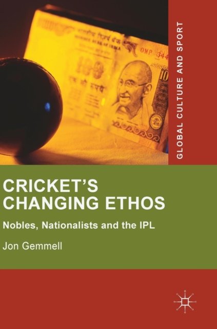 Cricket's Changing Ethos