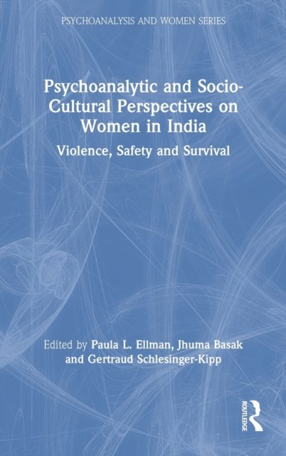 Psychoanalytic and Socio-Cultural Perspectives on Women in India