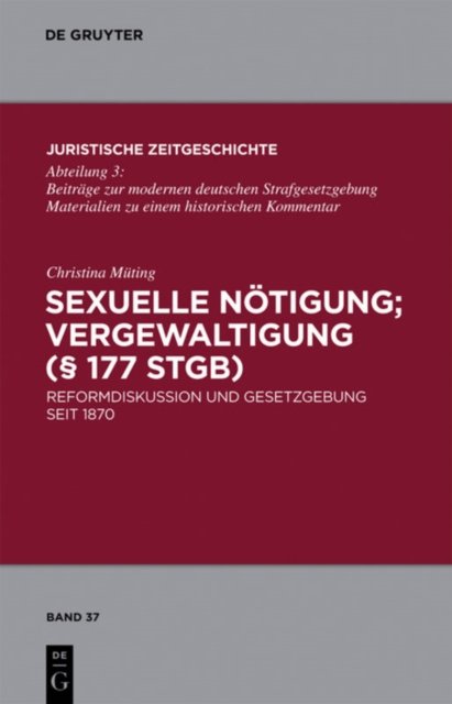 Sexuelle Notigung; Vergewaltigung (§ 177 StGB)