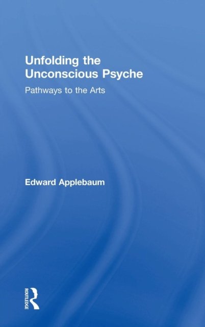 Unfolding the Unconscious Psyche
