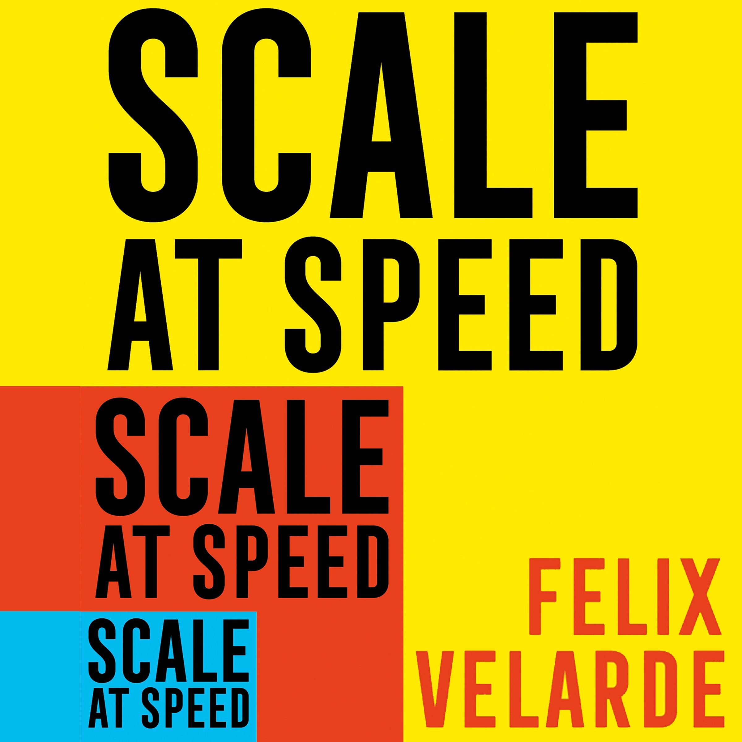 Scale at Speed