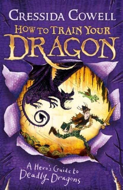 How to Train Your Dragon: A Hero''s Guide to Deadly Dragons