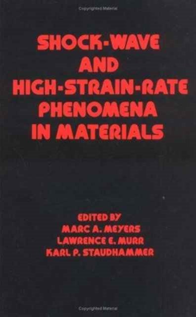 Shock Wave and High-Strain-Rate Phenomena in Materials