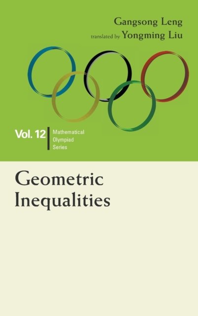 Geometric Inequalities: In Mathematical Olympiad And Competitions