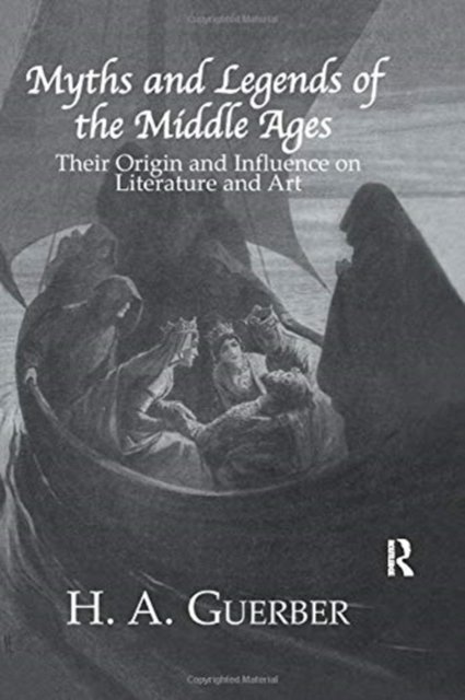 Myths and Legends of the Middle Ages