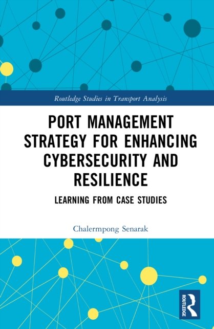 Port Management Strategy for Enhancing Cybersecurity and Resilience