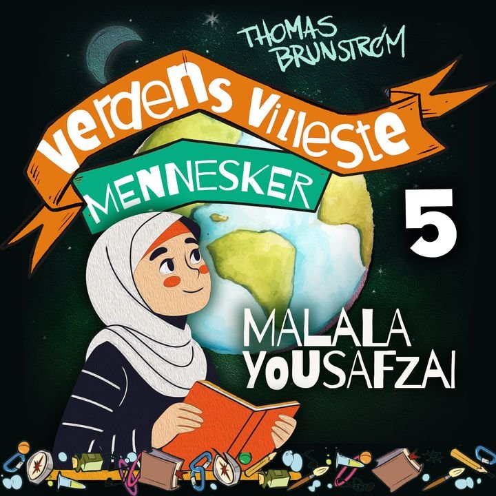 Malala Yousafzai - jenta som bare ville gå på skolen