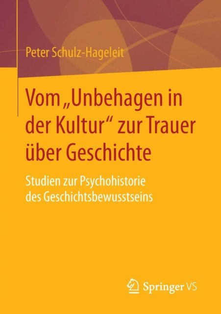 Vom „Unbehagen in der Kultur“ zur Trauer uber Geschichte