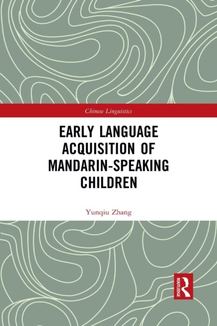 Early Language Acquisition of Mandarin-Speaking Children