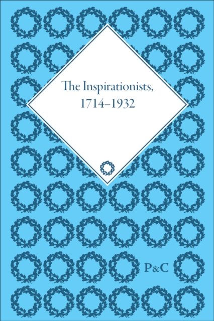 The Inspirationists, 1714-1932