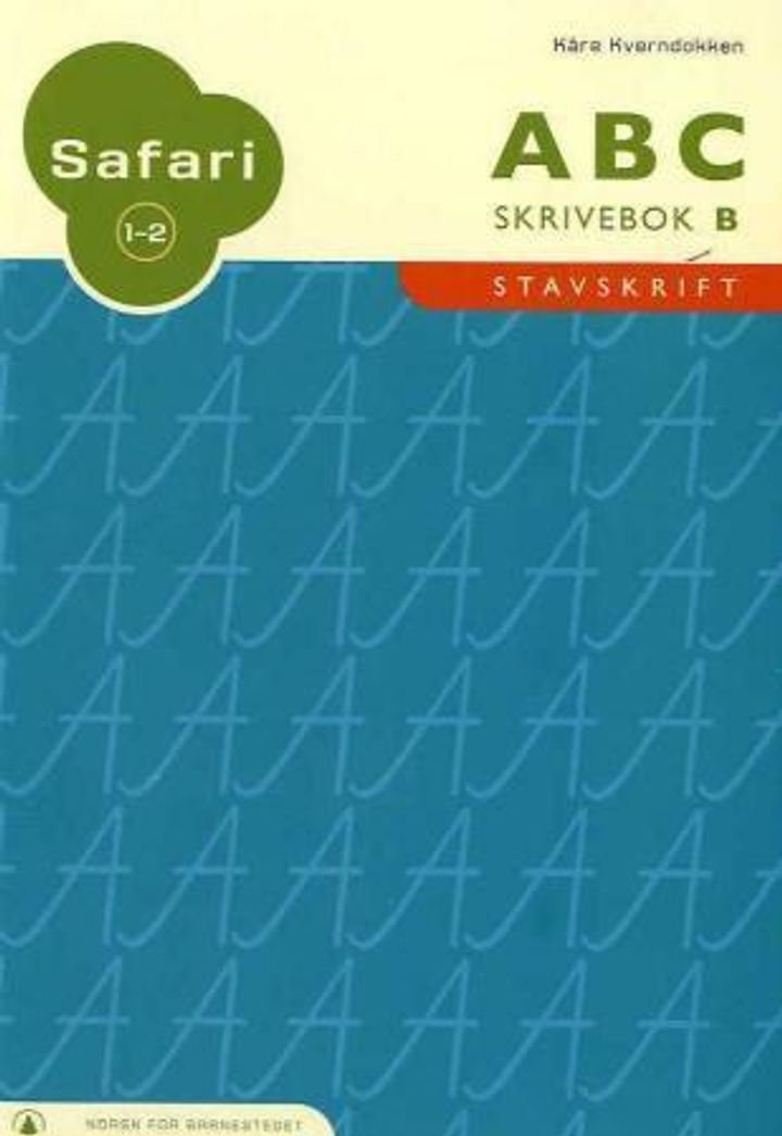 Safari 1-2 - ABC : skrivebok B : stavskrift : norsk for barnesteget