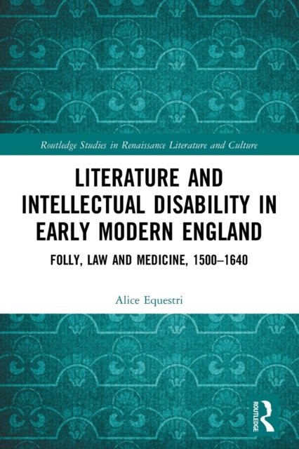 Literature and Intellectual Disability in Early Modern England