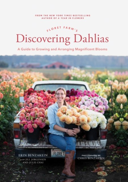 Floret Farm''s Discovering Dahlias