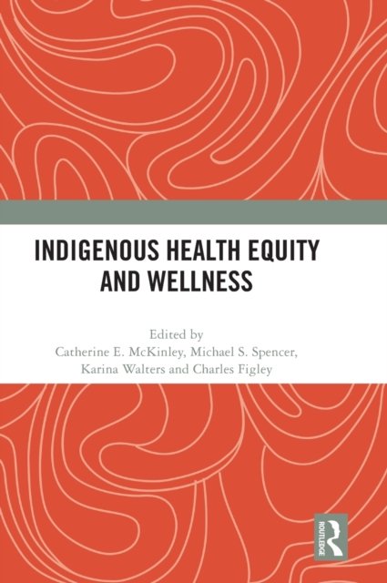 Indigenous Health Equity and Wellness