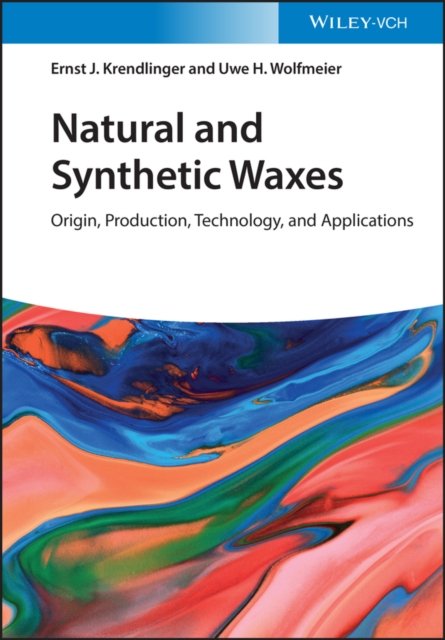 Natural and Synthetic Waxes – Origin, Production, Technology, and Applications