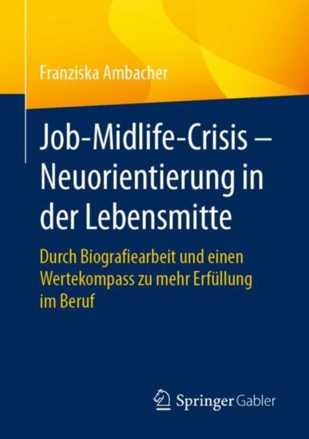 Job-midlife-crisis ? Neuorientierung in Der Lebensmitte