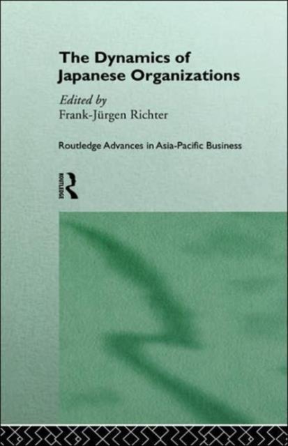 The Dynamics of Japanese Organizations
