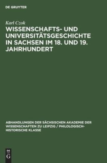 Wissenschafts- Und Universitatsgeschichte in Sachsen Im 18. Und 19. Jahrhundert