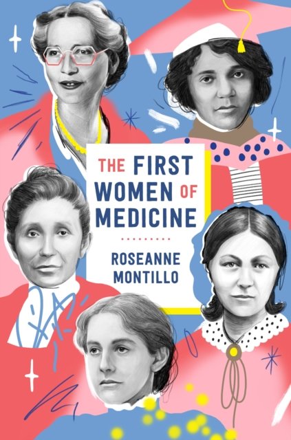 The First Women of Medicine