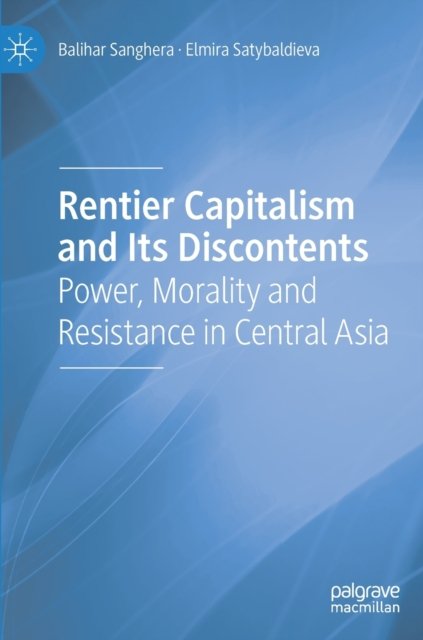 Rentier Capitalism and Its Discontents