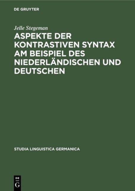 Aspekte der kontrastiven Syntax am Beispiel des Niederländischen und Deutschen