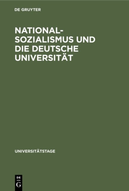 Nationalsozialismus Und Die Deutsche Universitat