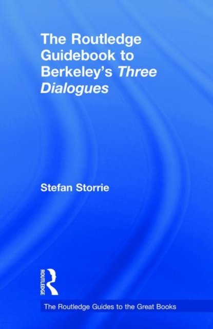 The Routledge Guidebook to Berkeley''s Three Dialogues