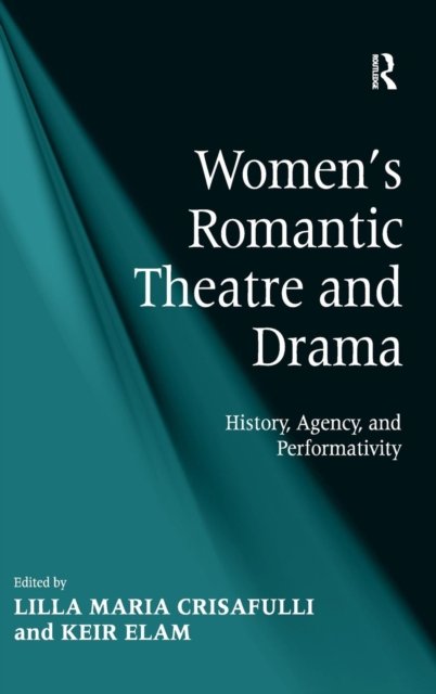 Women''s Romantic Theatre and Drama