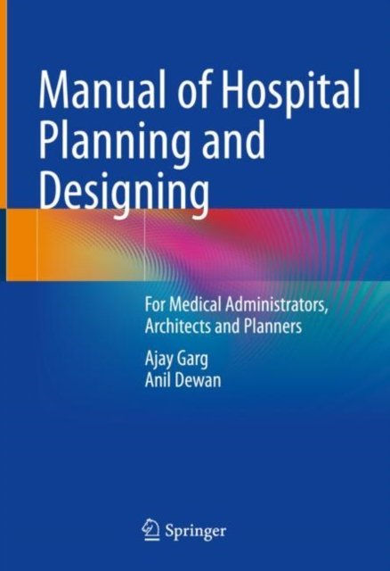 Manual of Hospital Planning and Designing