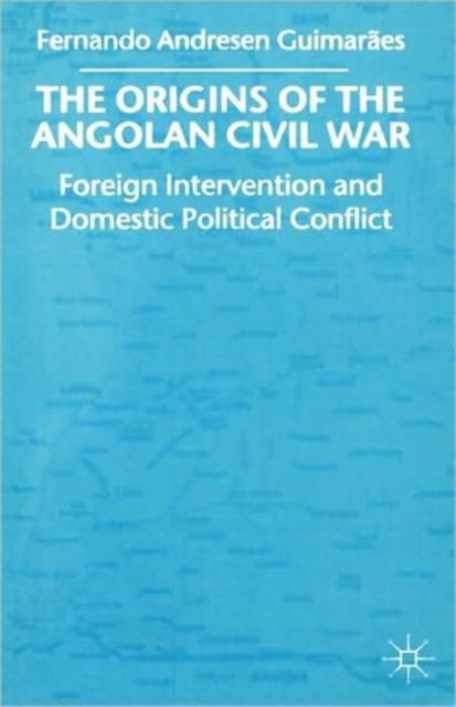 The Origins of the Angolan Civil War