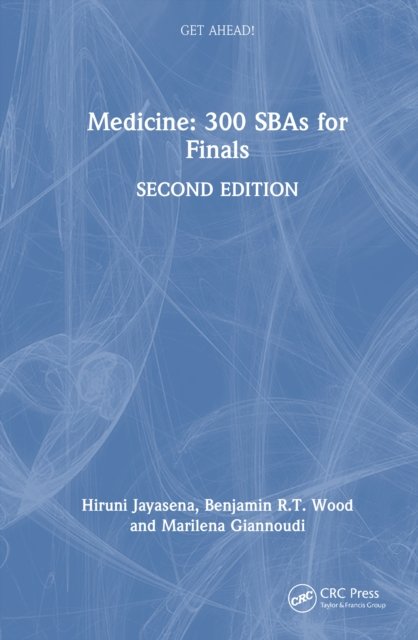 Get ahead! Medicine: 300 SBAs for Finals