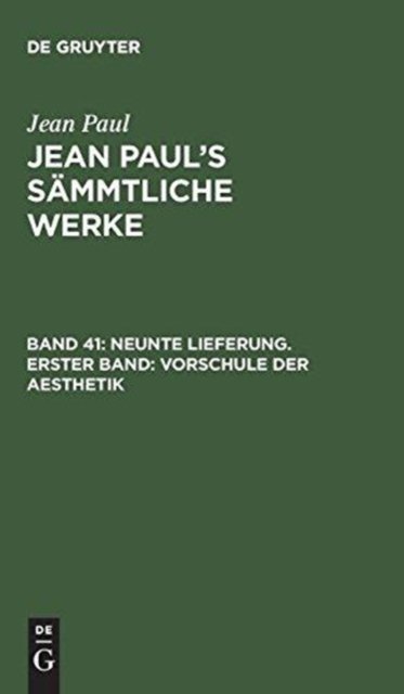 Neunte Lieferung. Erster Band: Vorschule der Aesthetik