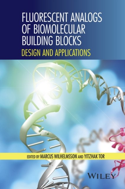 Fluorescent Analogs of Biomolecular Building Blocks – Design and Applications
