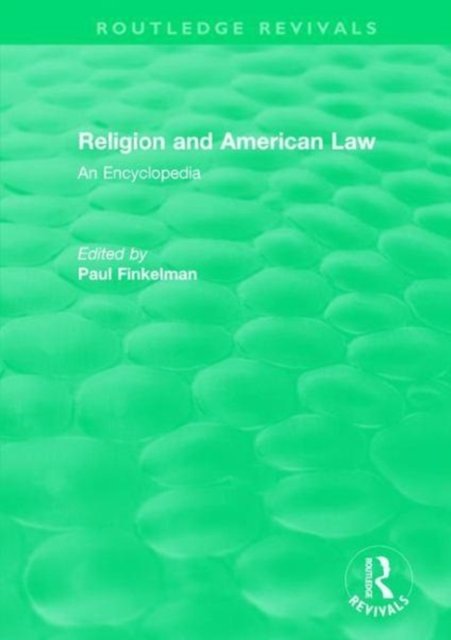 Routledge Revivals: Religion and American Law (2006)