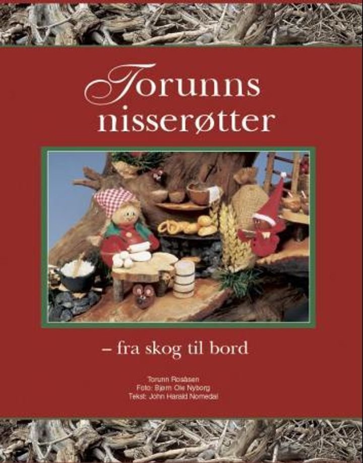 Torunns nisserøtter - fra skog til bord