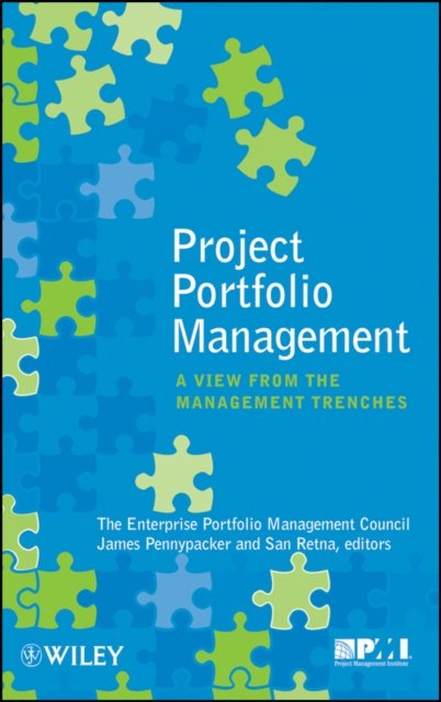 Project Portfolio Management – A View from the Management Trenches