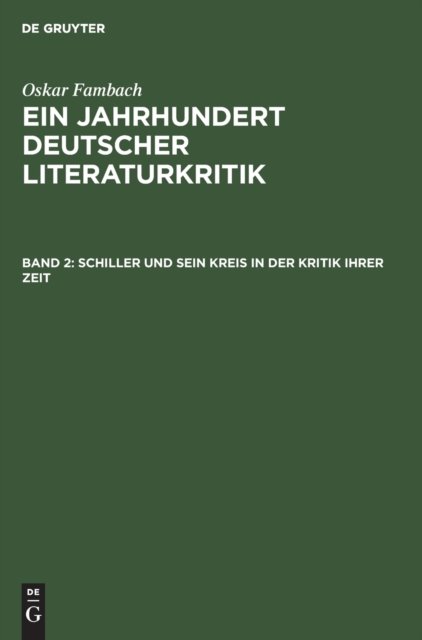 Schiller Und Sein Kreis in Der Kritik Ihrer Zeit