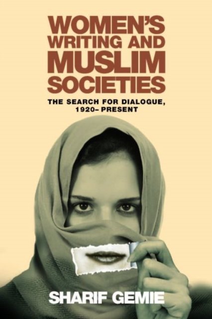 Women''s Writing and Muslim Societies