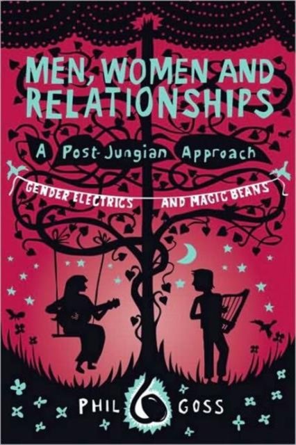 Men, Women and Relationships - A Post-Jungian Approach