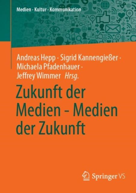 Zukunft Der Medien - Medien Der Zukunft