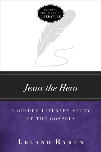A Guided Literary Study of the Gospels