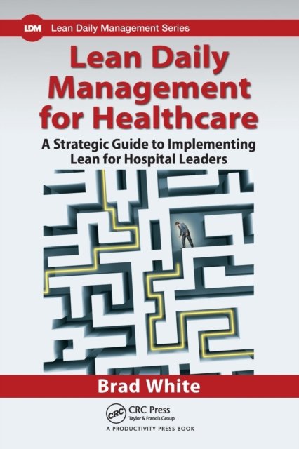 Lean Daily Management for Healthcare