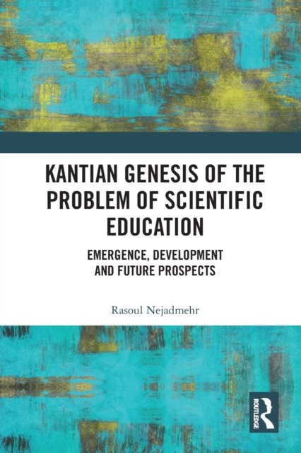 Kantian Genesis of the Problem of Scientific Education