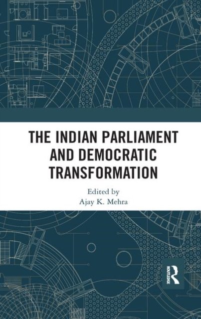 The Indian Parliament and Democratic Transformation