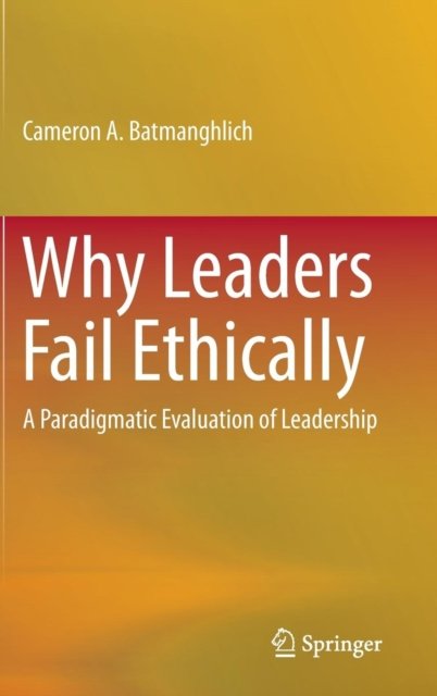 Why Leaders Fail Ethically