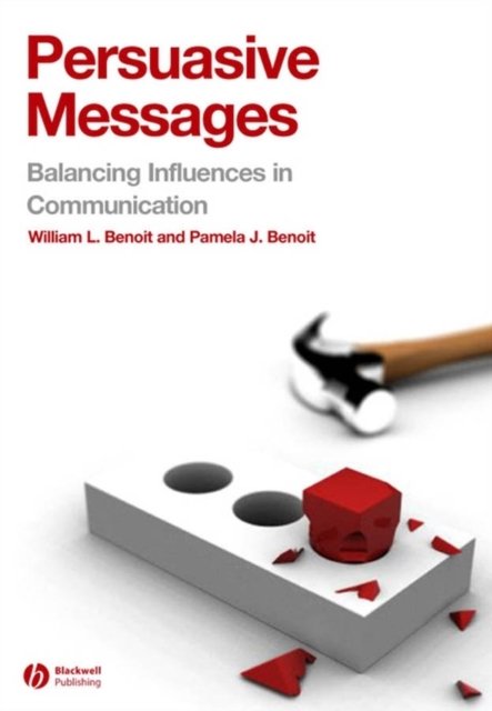 Persuasive Messages – The Process of Influence