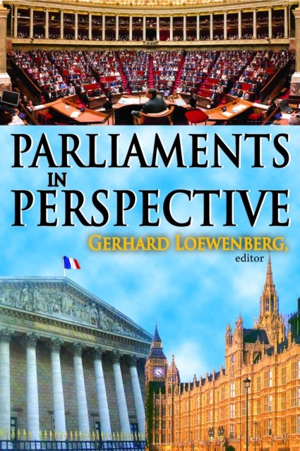 British and French Parliaments in Comparative Perspective