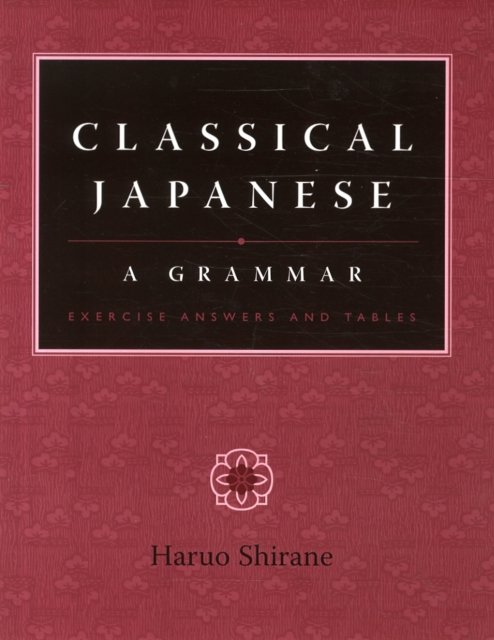 Classical Japanese: A Grammar