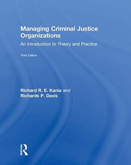 Managing Criminal Justice Organizations